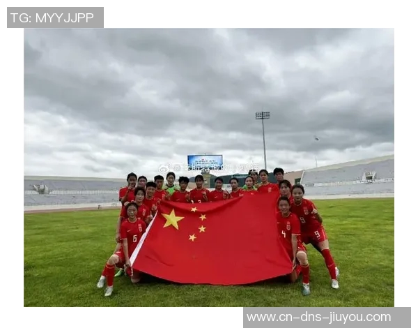 中国女足迎战日本队力争胜利展现拼搏精神与团队合作的决心